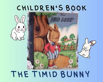 The Timid Bunny: Rare 1946 First Edition Children's Book