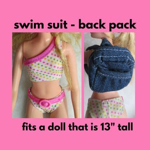 May include: Doll swimsuit and backpack set. The swimsuit is white with pink and yellow polka dots and pink trim. The backpack is denim blue. The text on the image says "swim suit - back pack" and "fits a doll that is 13" tall."