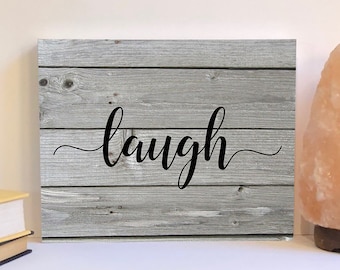 Laugh wood sign, inspirational sign, motivational sign, modern wood sign with saying, inspirational quote, motivational wooden sign