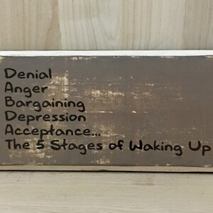 5 stages, sarcastic custom wood sign,  funny sign, humorous gift, snarky, custom wooden sign, wall decor, wall sign, wood sign saying