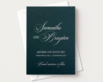 May include: A dark teal rectangular wedding invitation card with white text. The card features the names Samantha and Brayden in a script font, followed by the date Saturday 21st August 2027, the location Prestwold Hall, Loughborough, and the text Formal invitation to follow.