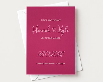May include: A magenta save the date card with white text that reads PLEASE SAVE THE DATE, Hannah and Kyle, ARE GETTING MARRIED, 26.08.2027, and FORMAL INVITATION TO FOLLOW. The card features a heart symbol between the names and sits on an envelope.