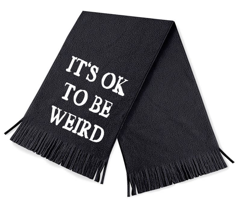 It's Ok to Be Weird Scarf Funny Scarf Funny Scarves Etsy