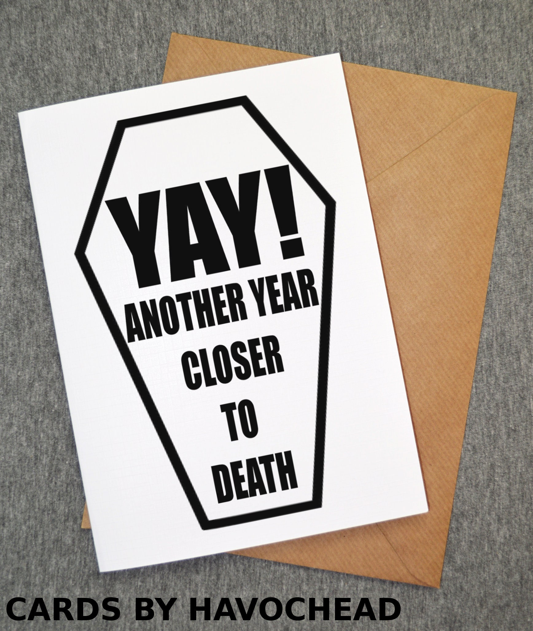 Yay Another year closer to death birthday card. Funny Etsy