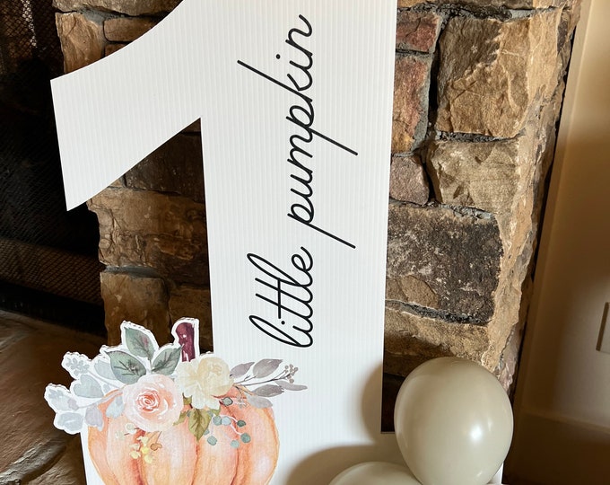 Little Pumpkin 1 Yard Sign | Little Pumpkin First Birthday Sign | Our Little Pumpkin is One Birthday | Little Pumpkin Number One Yard Sign