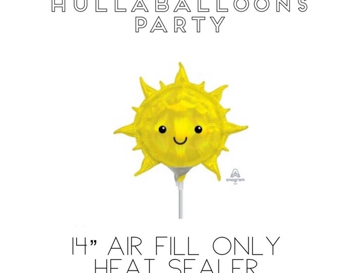 Air-Fill Only 14" Sun Balloon | HEAT SEALER REQUIRED | Little Sunshine Birthday Party | First Trip Around The Sun Birthday