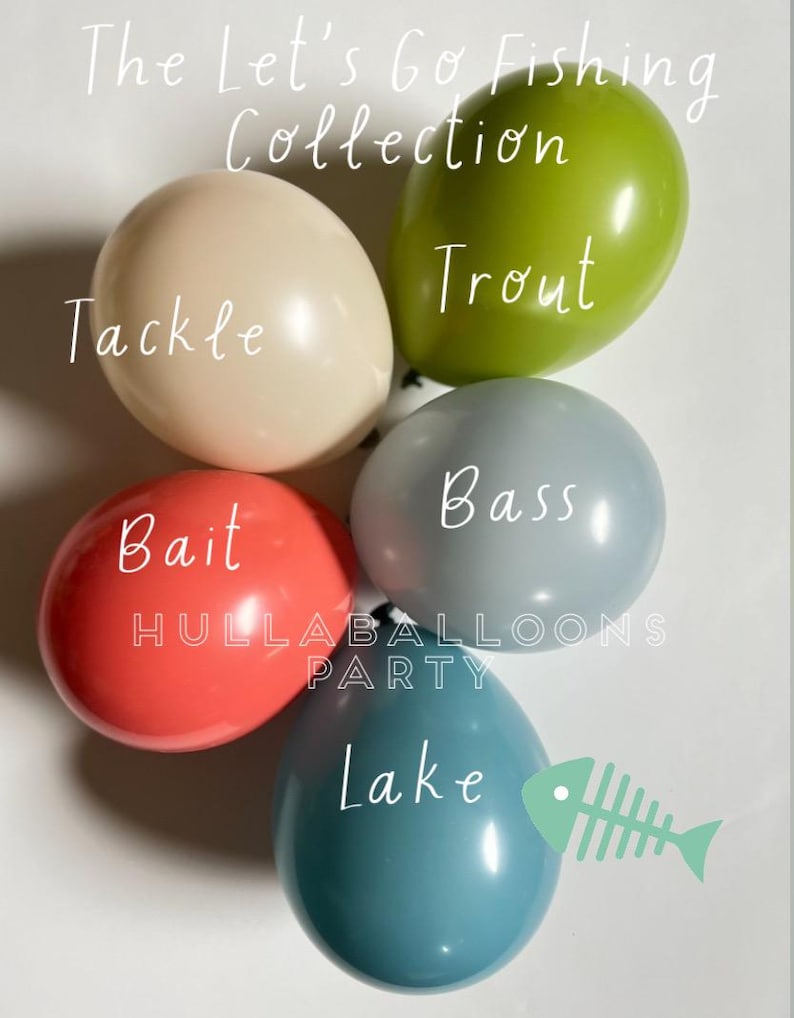 May include: A set of five balloons with fishing-themed words on them. The balloons are in the colors of teal, green, red, gray, and beige. The words on the balloons are "Tackle", "Trout", "Bass", "Bait", and "Lake".