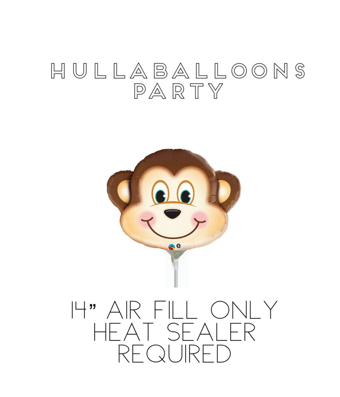 Airfill Only 14 Monkey Balloon HEAT SEALER REQUIRED Safari Birthday