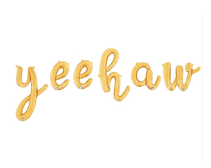 Yeehaw Balloons | Gold Yeehaw Script Balloon Banner | Barnyard First Birthday Balloons | Western Custom Balloon Letters