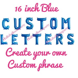 Blue Balloon Letters | Custom Balloon Letters | Blue Letter Balloons | Blue Balloon Letters | Custom Balloon Phrase