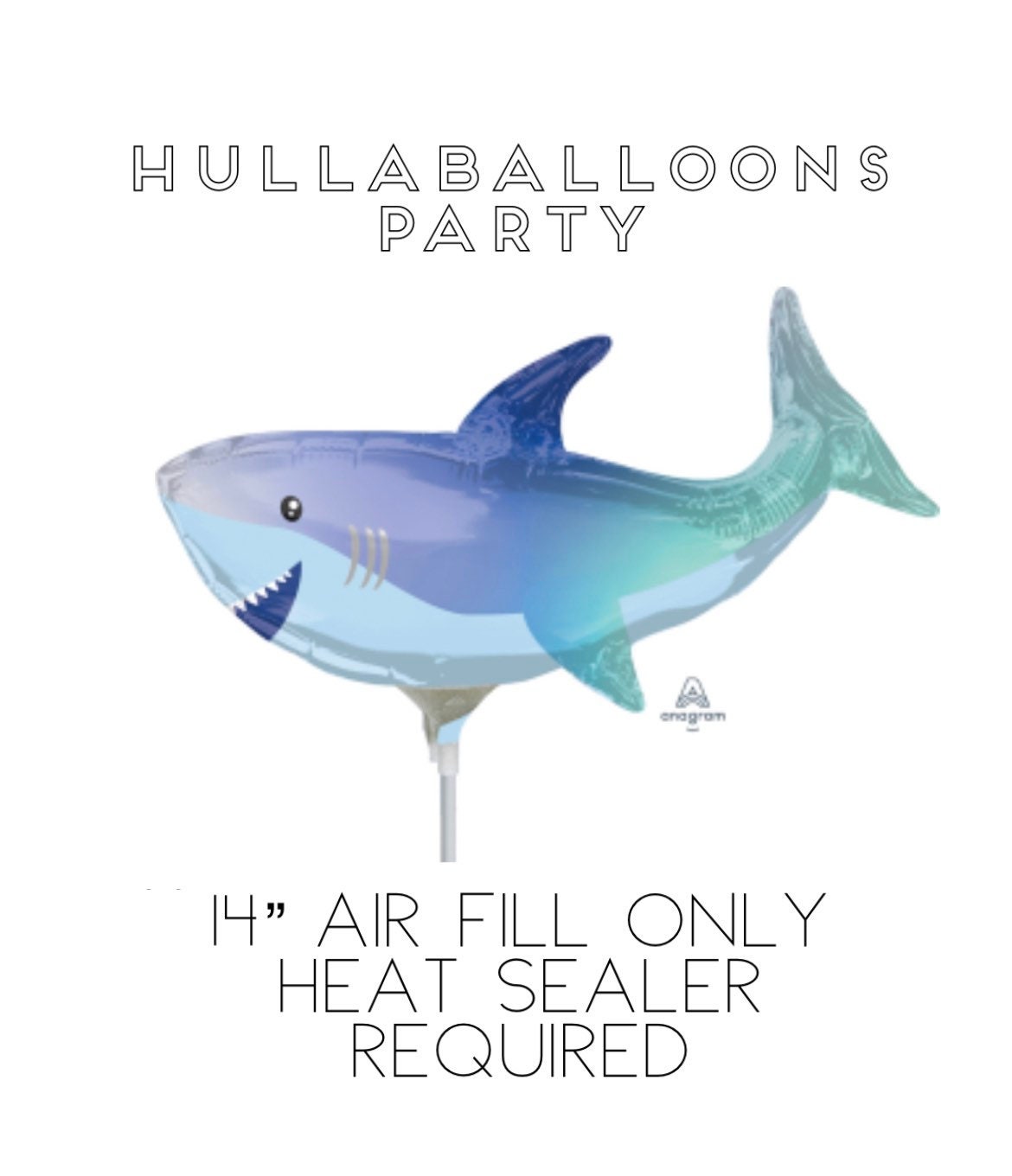 Air-Fill Only 14 Shark Balloon, HEAT SEALER REQUIRED, Shark Birthday Party, Jawsome Birthday