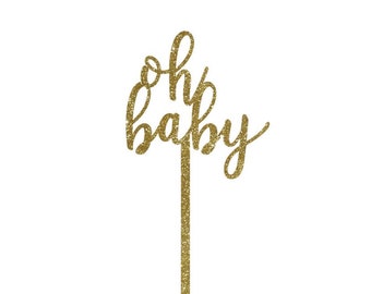 Gold Oh Baby Acrylic Cake Topper |  Oh Baby Cake Topper | Gold Baby Shower Cake Topper