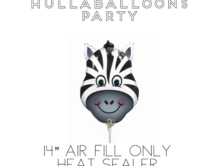 Air-Fill Only 14" Zebra Balloon | HEAT SEALER REQUIRED | Safari Birthday Party | Jungle First Birthday | Wild One Balloons