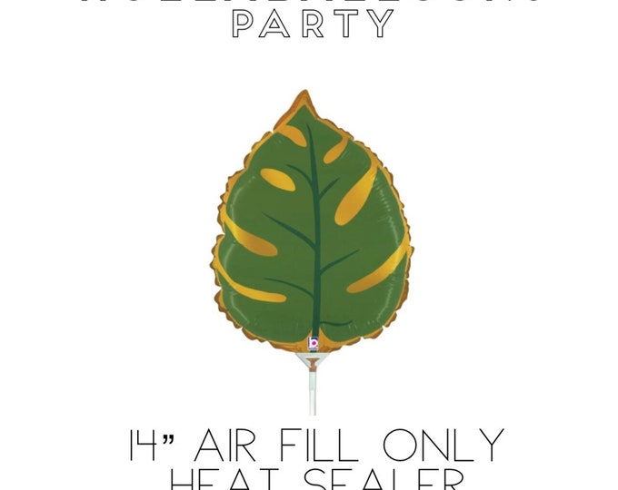 Air-Fill Only 14" Leaf Balloon | HEAT SEALER REQUIRED | Tropical Birthday Party | Safari Baby Shower | Tropical Bridal Shower