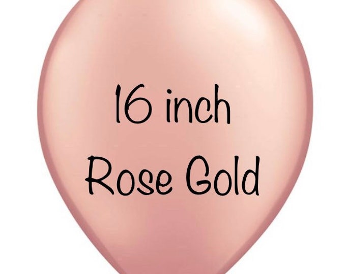 16 inch Rose Gold Balloons | Metallic Rose Gold Latex Balloons | Rose Gold Birthday Party Decor | Rose Gold Bridal Shower Decor