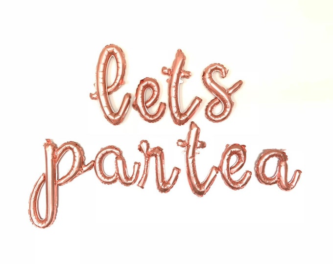 Rose Gold Balloon Letters | Lets Partea Banner | Rose Gold Bridal Shower Decor | Bridal Shower Balloons | Tea Party Bridal Shower