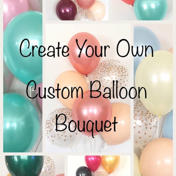 Custom Balloon Bouquet | Birthday Balloon Bouquet | Bridal Shower Balloon Bouquet | Custom Wedding Decor | Custom Balloons