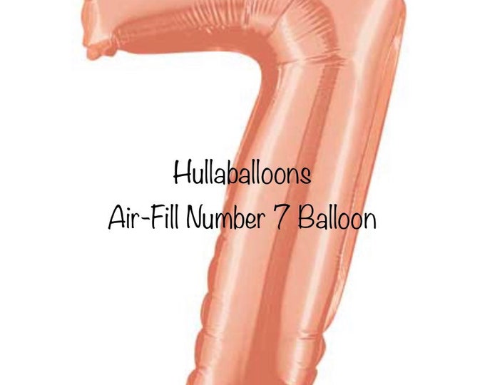 Air-fill 7th Birthday Balloons | 7th Birthday Party Decor | 7th Birthday Banner | Rose Gold Birthday Party Photo Props |  14”Number Balloon