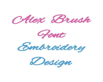 ALEX BRUSH Font Embroidery Design Cursive Embroidery Font Design Embroidery Fonts File Machine Embroidery Designs Instant Download
