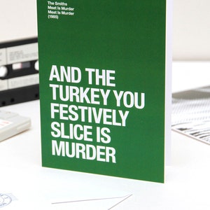 The Smiths Morrissey themed 'Meat Is Murder' Christmas / Thanksgiving card image 1