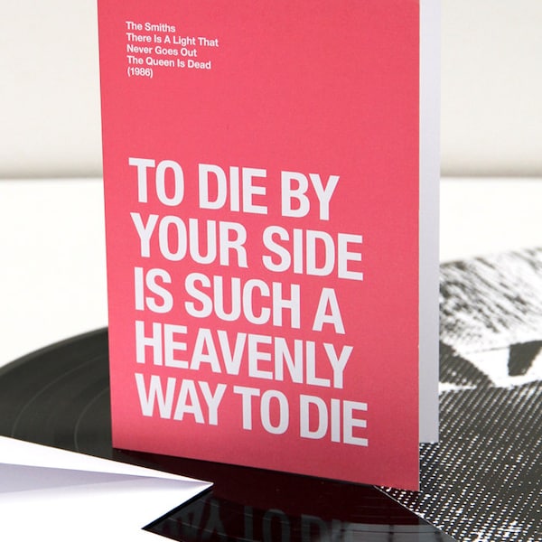 The Smiths | Morrissey themed – 'To Die By Your Side' Valentines Day / Anniversary card