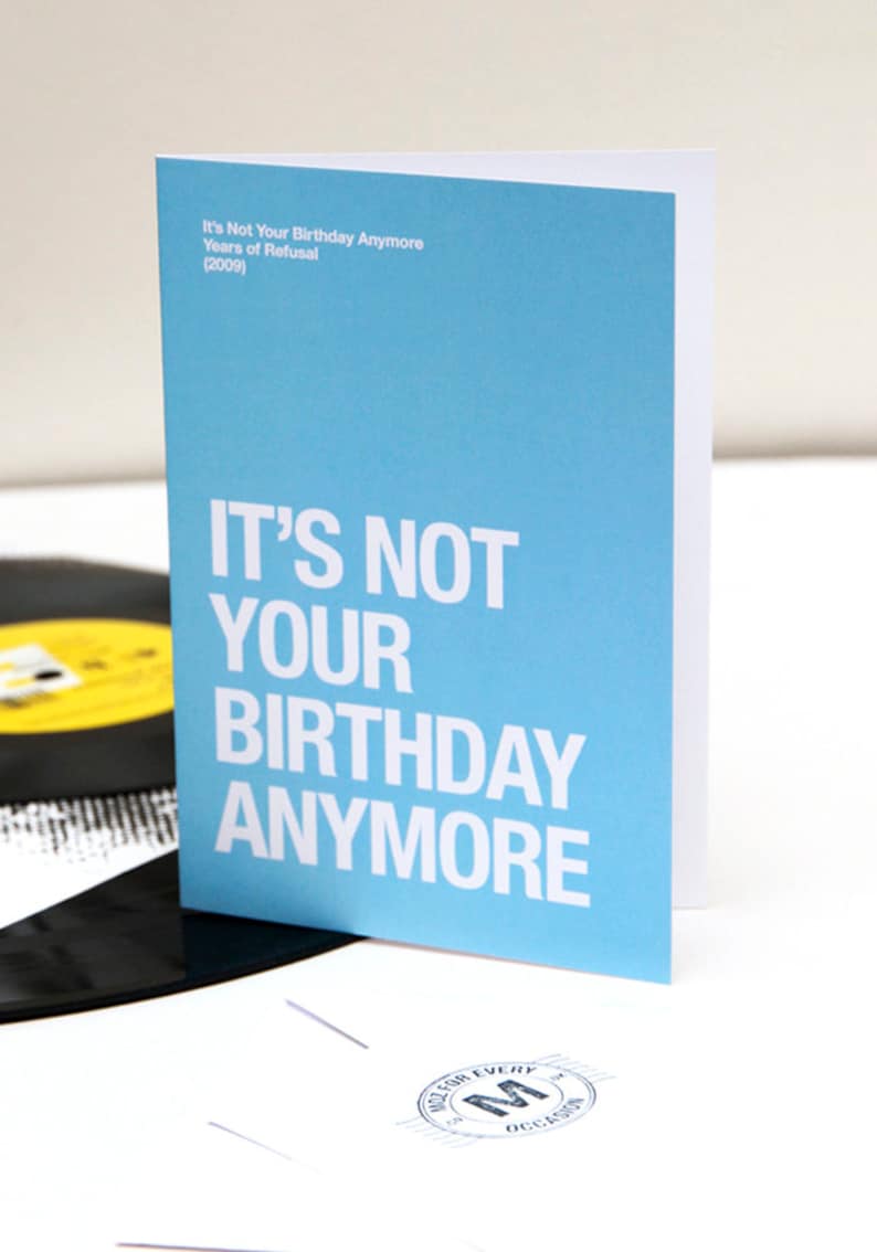 Morrissey themed 'It's Not Your Birthday Anymore' belated birthday card image 1