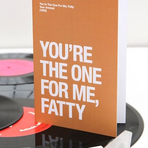 Morrissey Thema – &#39;You&#39;re The One For Me Fatty&#39; – Valentinstag / Jubiläumskarte