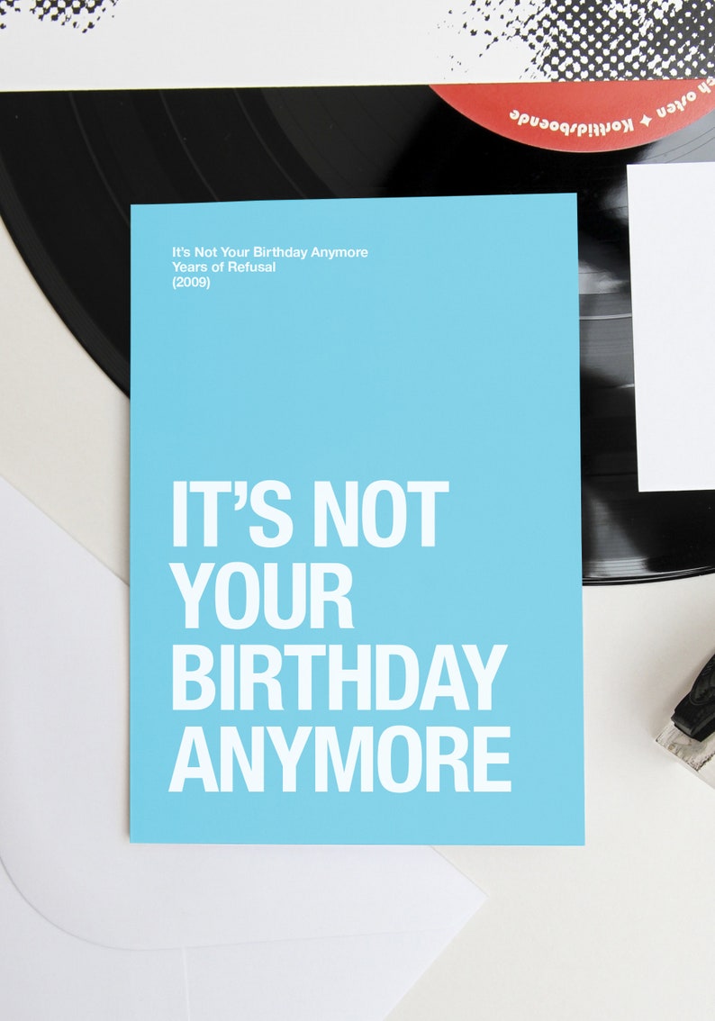 Morrissey themed 'It's Not Your Birthday Anymore' belated birthday card image 3