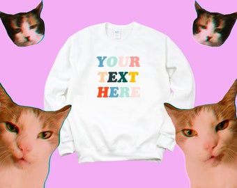 Custom Sweatshirt