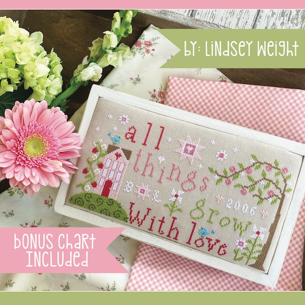 All Things Grow With Love Cross Stitch Booklet by Lindsey Weight - Paper Pattern PCS - 084