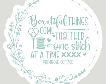 Blue Sticker - Beautiful Things Come Together One Stitch At A Time -  by Lindsey Weight of Primrose Cottage - PRC-006