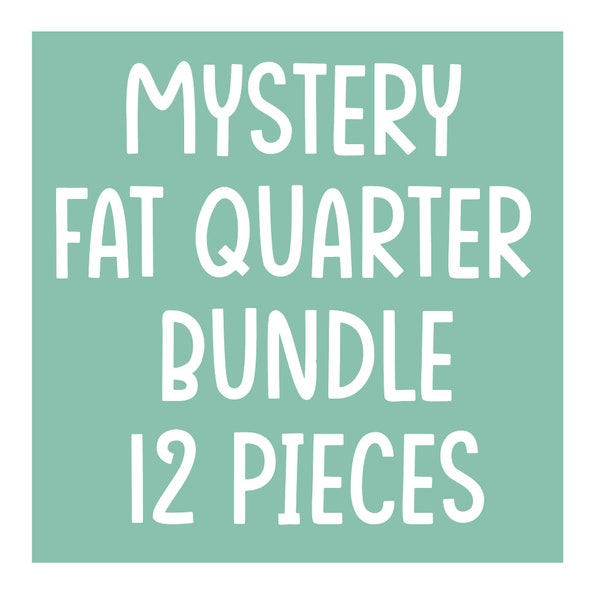 Mystery Fat Quarter Bundle (12 pieces) FAT QUARTER