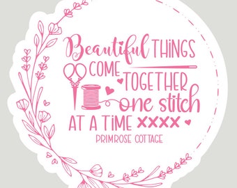 Pink Sticker - Beautiful Things Come Together One Stitch At A Time -  by Lindsey Weight of Primrose Cottage - PRC-007