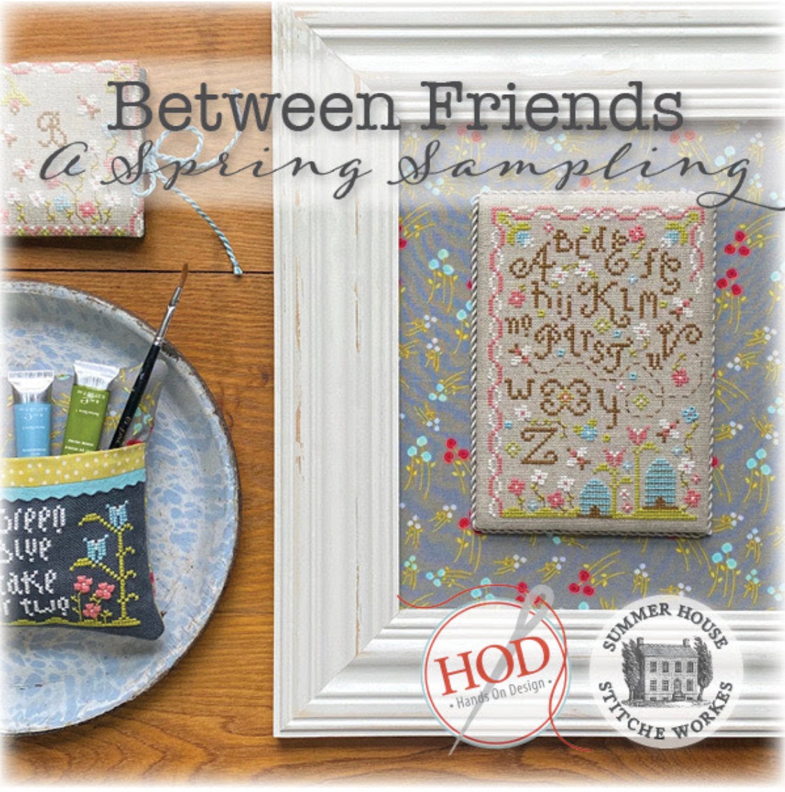 Between Friends A Spring Sampling Cross Stitch Book