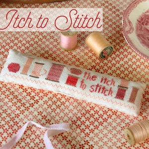 The Itch to Stitch  Cross Stitch By October Fiber House - Paper Pattern