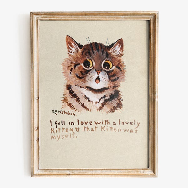 Louis Wain shirt, I fell in love with a lovely kitten, & that kitten was myself art print, Fine Art Print