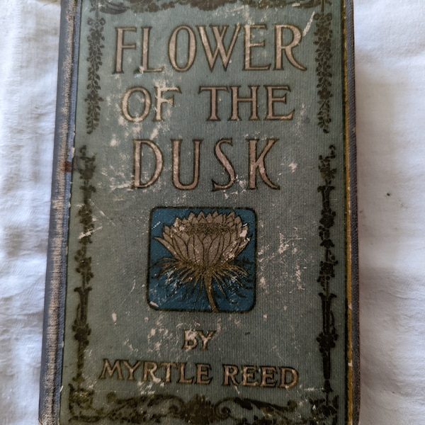 Flower of the Dusk by Myrtle Reed