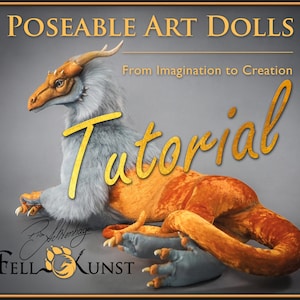 Puede incluir: Un tutorial para crear muñecas de arte articuladas, con un dragón peludo naranja y gris con una inscripción dorada que dice "Tutorial". El texto "From Imagination to Creation" también es visible. La imagen es de Fellkunst.