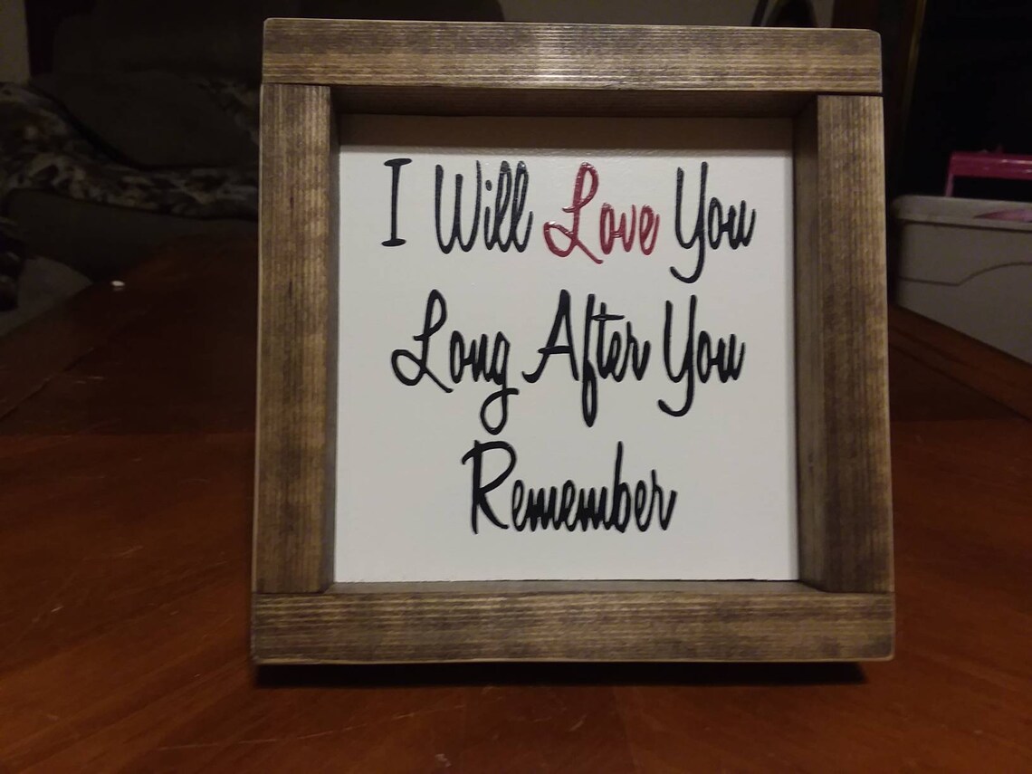 Alzheimers Awareness, Remember Sign, Alzheimer's Support, Love One ...