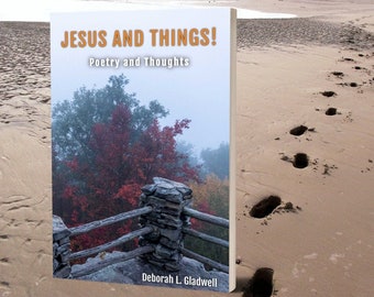 Jesus And Things! Poetry and Thoughts