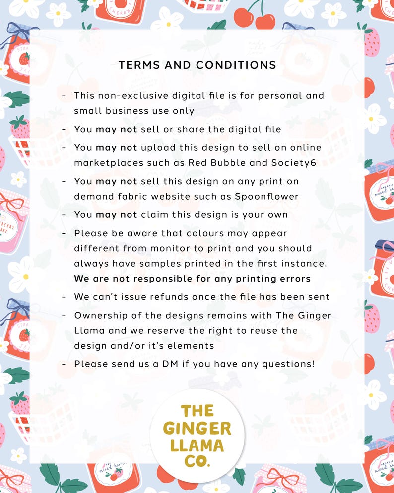 May include: A digital file with the text "TERMS AND CONDITIONS" on a light blue background with a pattern of strawberries, cherries, and jam jars. The Ginger Llama Co. logo is at the bottom.