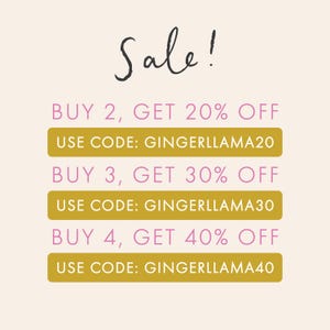 May include: A promotional graphic with the word "Sale!" in a handwritten font. It lists discount offers: Buy 2, Get 20% Off, Use Code: GINGERLLAMA20; Buy 3, Get 30% Off, Use Code: GINGERLLAMA30; Buy 4, Get 40% Off, Use Code: GINGERLLAMA40.