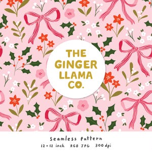 May include: A seamless pattern design featuring pink bows, red and orange flowers, green holly, and white flowers on a pink background. The design includes the text "THE GINGER LLAMA CO." in a white circle. The pattern is 12 x 12 inches.