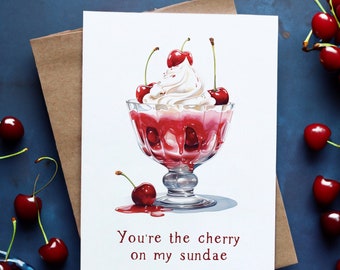 Sweet Love Note Card: 'You're the Cherry to My Ice Cream' - Watercolor Greeting Card