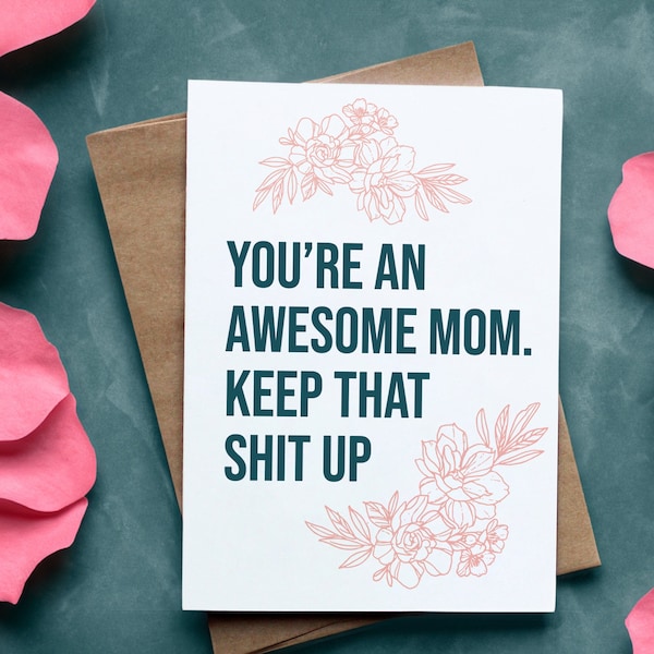 Tarjeta para mamá increíble: diseño floral "Sigue así", perfecta para el Día de la Madre y para celebrar a mamá.