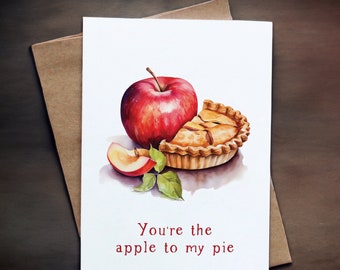 Sweet Love Note Card: 'You're the Apple to My Pie' - Watercolor Greeting Card