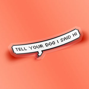 Dog Vinyl Sticker, Fun Cute Positive Laptop Stickers (WATERPROOF)