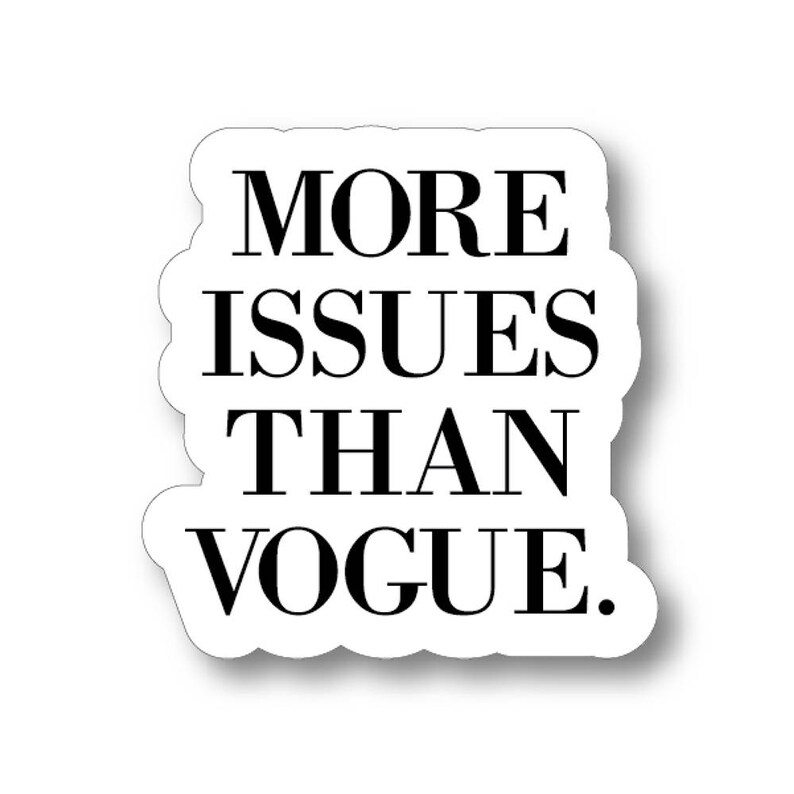 Vogue Issues sticker Fun Cute Positive Laptop Stickers Etsy