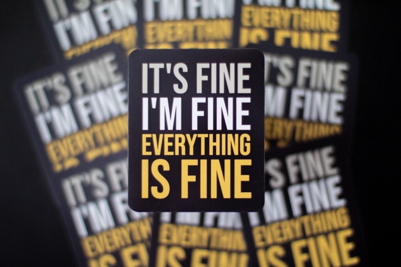 Resilient Humor Magnet: 'It's Fine, I'm Fine, Everything is Fine' in Bold Colors image 1