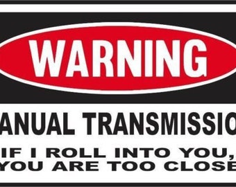 2 Pieces Funny Warning  MANUAL TRANSMISSION  Vinyl Decals Stickers Full Color/Weather Proof. U.S.A Free Shipping